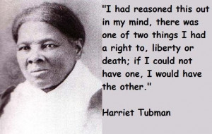 Harriet tubman famous quotes 4