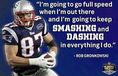 Rob Gronkowski Quotes