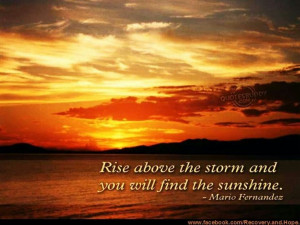 Rise above the storms.