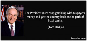 The President must stop gambling with taxpayers' money and get the ...