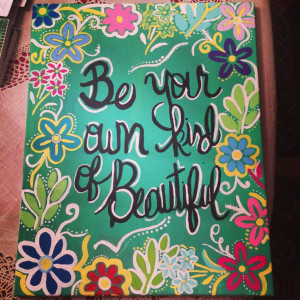 DIY Canvas. Love flowers and this quote.