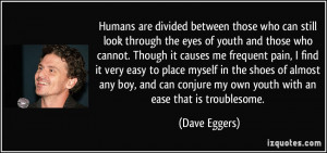 More Dave Eggers Quotes