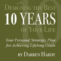 Designing the Best 10 Years of Your Life: The Whys and Hows