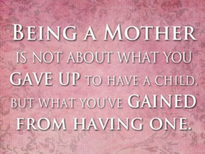 Being a mother...