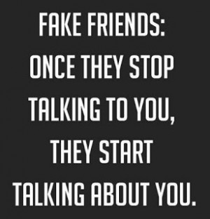 Fake friends...