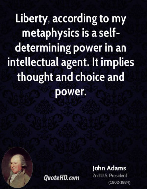 Liberty, according to my metaphysics is a self-determining power in an ...