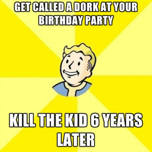 Get Called A Dork At Your Birthday Party Kill The Kid 6 Years Later