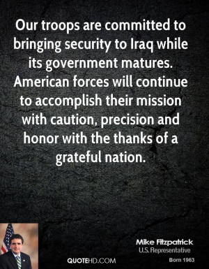 security to Iraq while its government matures. American forces ...