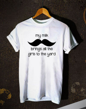 Milk Mustache Women's TShirt Quotes TShirt by MESESTank on Etsy, $17 ...