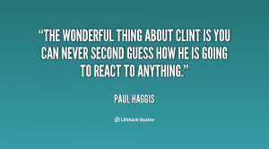The wonderful thing about Clint is you can never second guess how he ...
