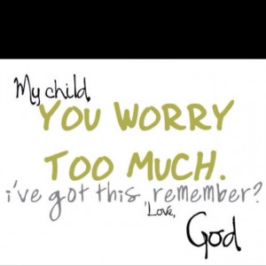 Do not worry, do not be dismayed...