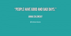 quote-Anna-Chlumsky-people-have-good-and-bad-days-153384.png