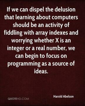 Harold Abelson - If we can dispel the delusion that learning about ...