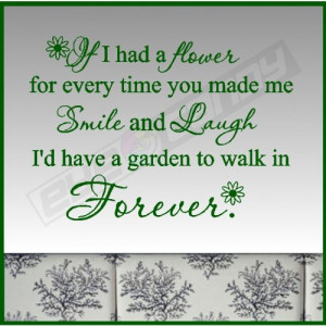 ... had a flower for....Love Wall Quotes Sayings Lettering Words Decals