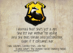 Hufflepuff Quote by Elena - harry-potter-and-the-vampire-diaries Fan ...