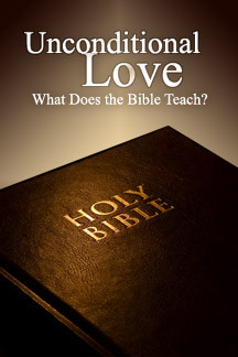 Bible Verses Regarding Unconditional Love