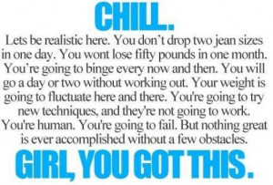 Chill-Results don't come overnight and we are all human and want to ...