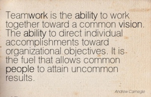 motivational-work-quote-by-andrew-carnegie-teamwork-is-the-ability-to ...