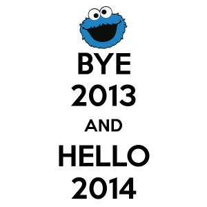 Bye 2013 Hello 2014 Bye 2013 and hello 2014