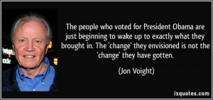 The people who voted for President Obama are just beginning to wake up ...