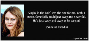 ... sway and never fall. He'd just sway and sway as he danced. - Vanessa