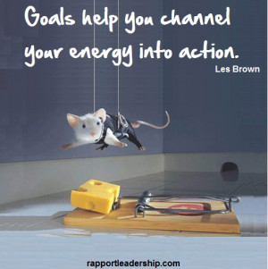 Goals Help You Channel Your Energy Into Action