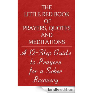 The Little Red Book of Prayers, Quotes and Meditations: A Twelve Step ...