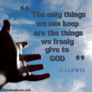 Lewis Christian Quote - Give to God