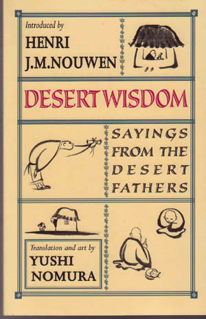 desert wisdom sayings from the desert fathers isbn 9781570753718 ...