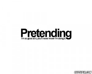 Pretending_to_Be_Happy_Quotes http://www.quotepix.com/1374/order ...