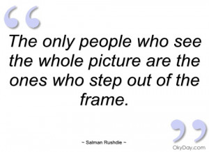 the only people who see the whole picture salman rushdie