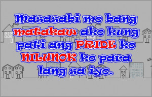 Tagalog Love Quotes Pride Quoteko