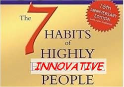 The 7 Habits of Highly Innovative People