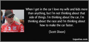 When I get in the car I love my wife and kids more than anything, but ...