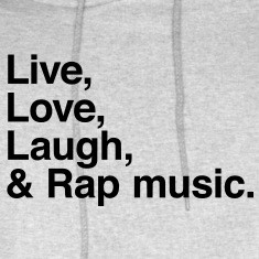 Rap Music Quotes And Sayings Live , love , laugh and rap