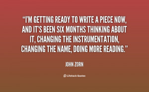 quote-John-Zorn-im-getting-ready-to-write-a-piece-38150.png