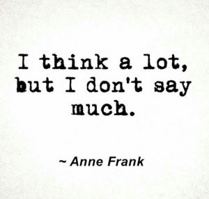 anne frank, famous quotes, quiet, silent, talk, think
