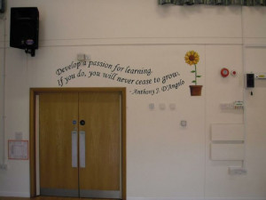 Anthony J D'Angelo quote in the hall at Ingleby Mill Primary School ...