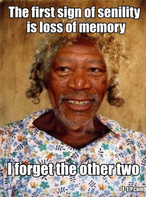 Funny Morgan Freeman Senility