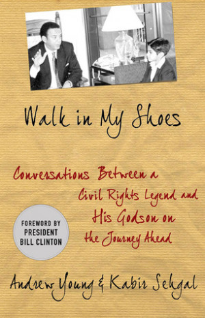 Walk in My Shoes: Conversations between a Civil Rights Legend and his ...