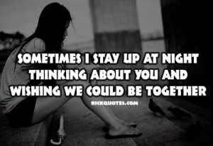 Stay Up at night Thinking About you
