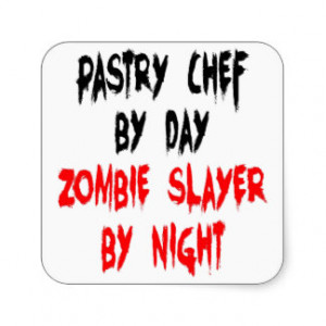 Zombie Slayer Pastry Chef Square Sticker