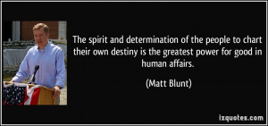 The spirit and determination of the people to chart their own destiny ...