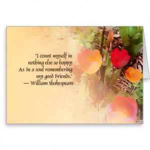 Shakespeare Good Friends Quote on Tulips Card