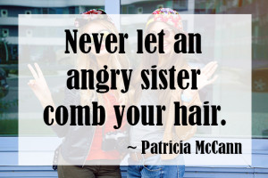 Funny Quotes about Sisters Which Will Make You Hug Yours