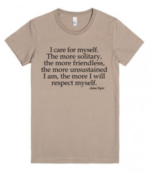 tees have a quote from Charlotte Bronte's literary classic Jane Eyre ...