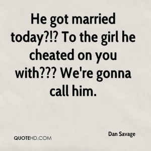 Dan Savage Marriage Quotes