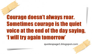 Courage doesn’t always roar...