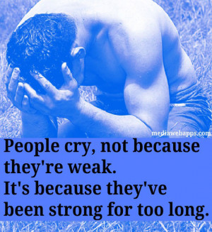 Quotes Being Strong For Too Long