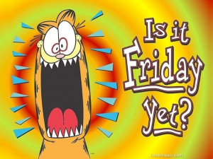 is it friday yet quotes cartoons garfield friday days of the week